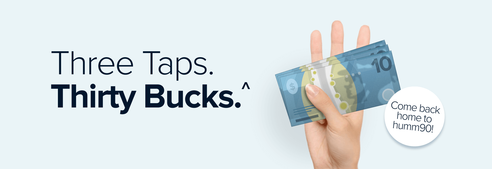 Three Taps. Thirty Bucks.