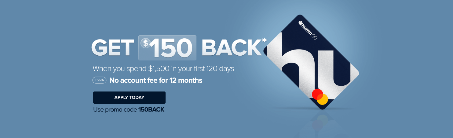 Get $150 Back with humm90